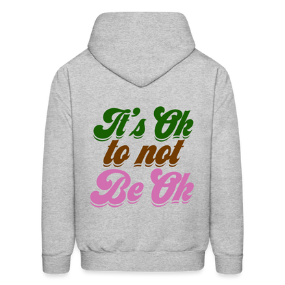 It's Ok to Not Be Ok Men's Hoodie - heather gray
