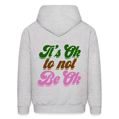 It's Ok to Not Be Ok Men's Hoodie - ash 