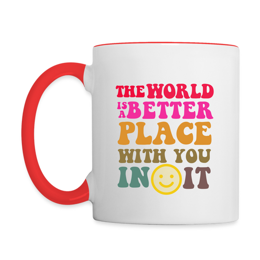 The World is a Better Place Contrast Coffee Mug - white/red