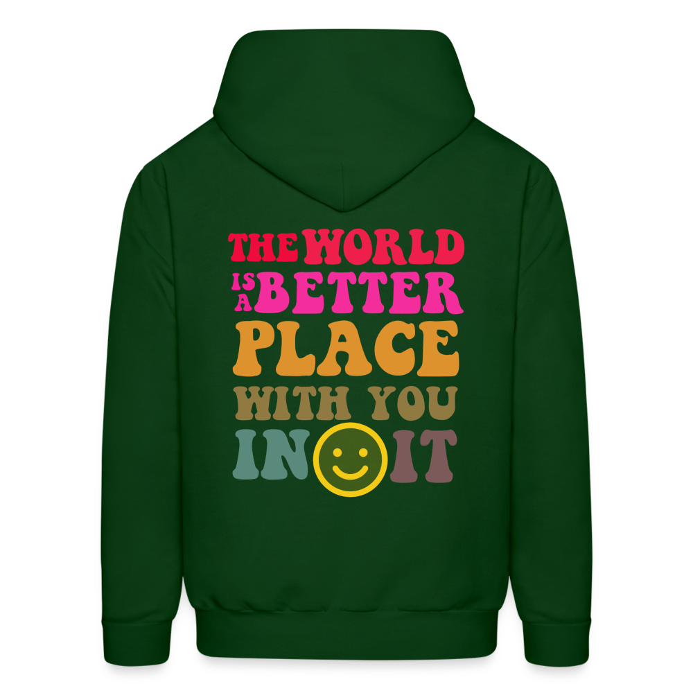 The World is a Better Place Men's Hoodie - forest green