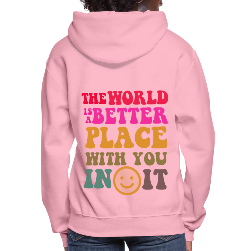 The World is a Better Place Women's Hoodie - classic pink