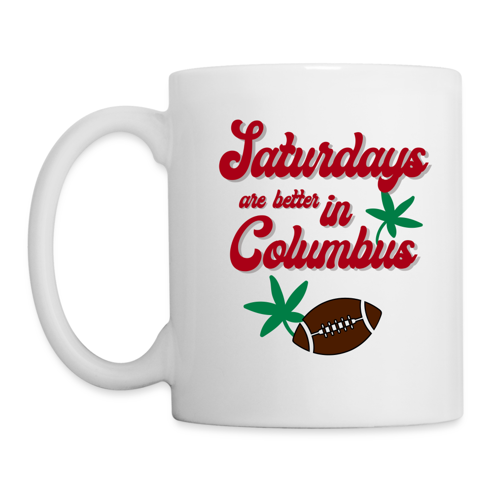 Saturdays Are Better in Columbus Coffee/Tea Mug - white
