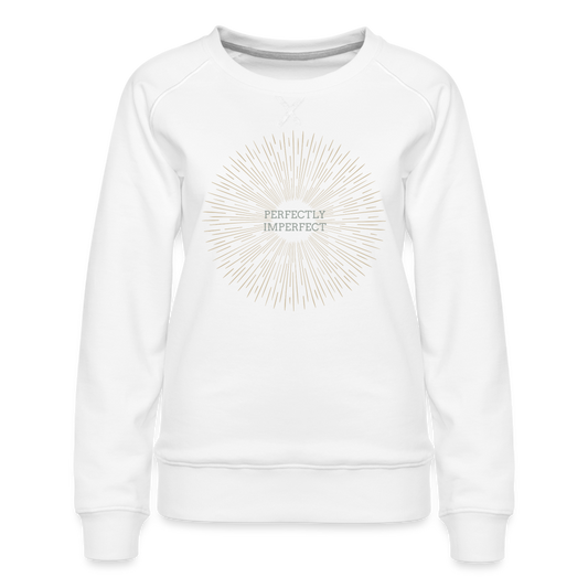 Perfectly Imperfect Women’s Premium Sweatshirt - white