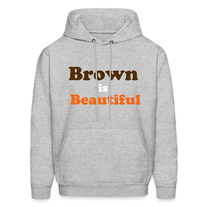 Brown is Beautiful Men's Hoodie - heather gray