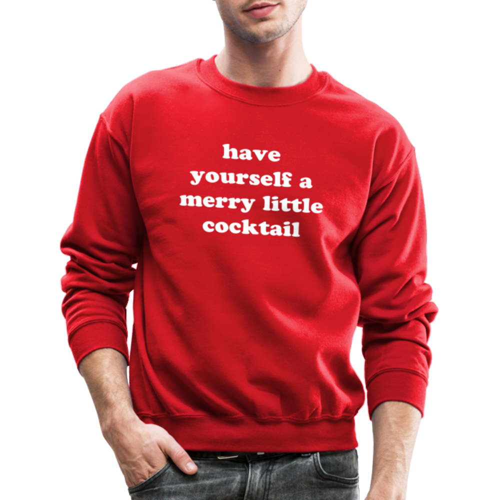 Have Yourself A Merry Little Cocktail Crewneck Sweatshirt - red