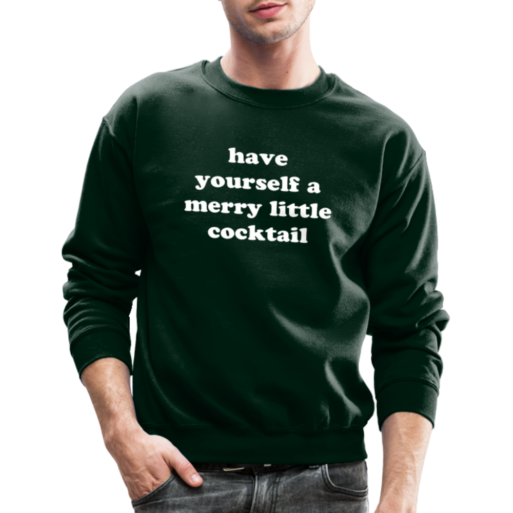 Have Yourself A Merry Little Cocktail Crewneck Sweatshirt - forest green