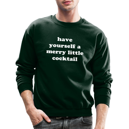 Have Yourself A Merry Little Cocktail Crewneck Sweatshirt - forest green