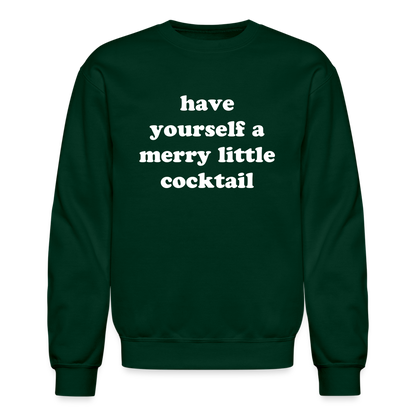 Have Yourself A Merry Little Cocktail Crewneck Sweatshirt - forest green