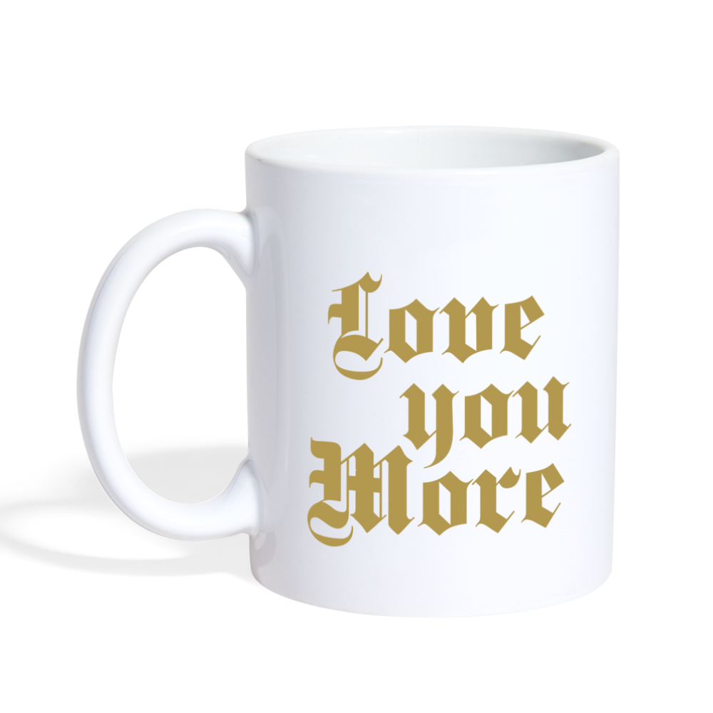 Love You More Coffee/Tea Mug - white