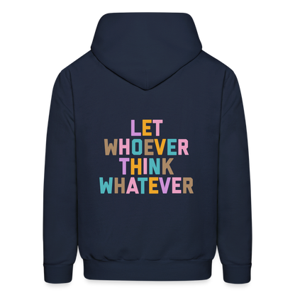 Let Whoever Think Whatever Men's Hoodie - navy