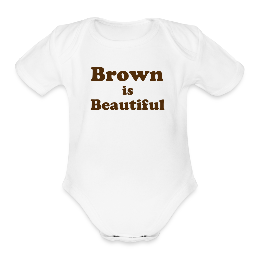 Brown is Beautiful Organic Short Sleeve Baby Bodysuit - white