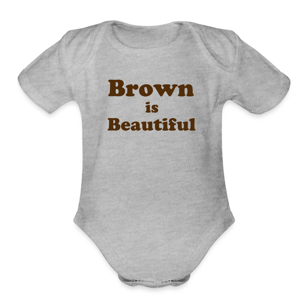 Brown is Beautiful Organic Short Sleeve Baby Bodysuit - heather grey
