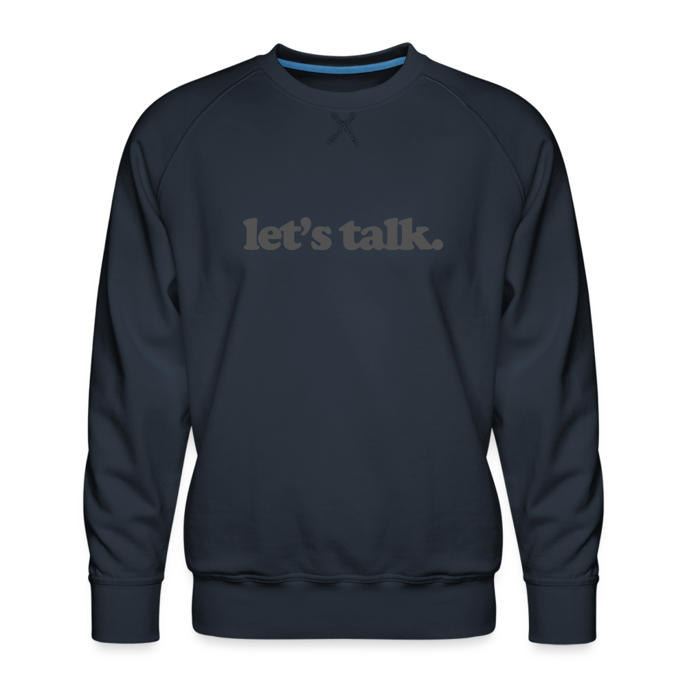 Let's Talk Men’s Premium Sweatshirt - navy