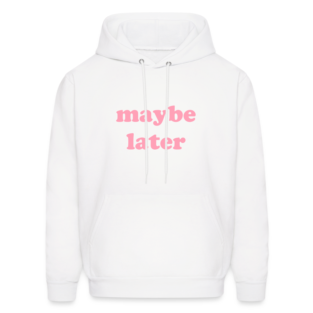 Maybe Later Men's Hoodie - white