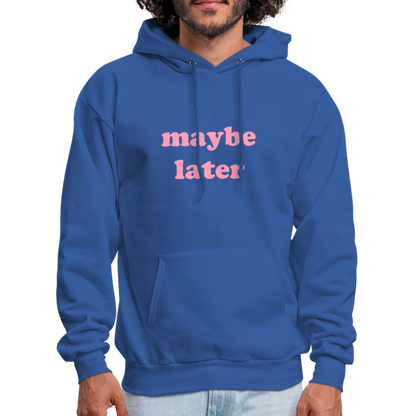 Maybe Later Men's Hoodie - royal blue