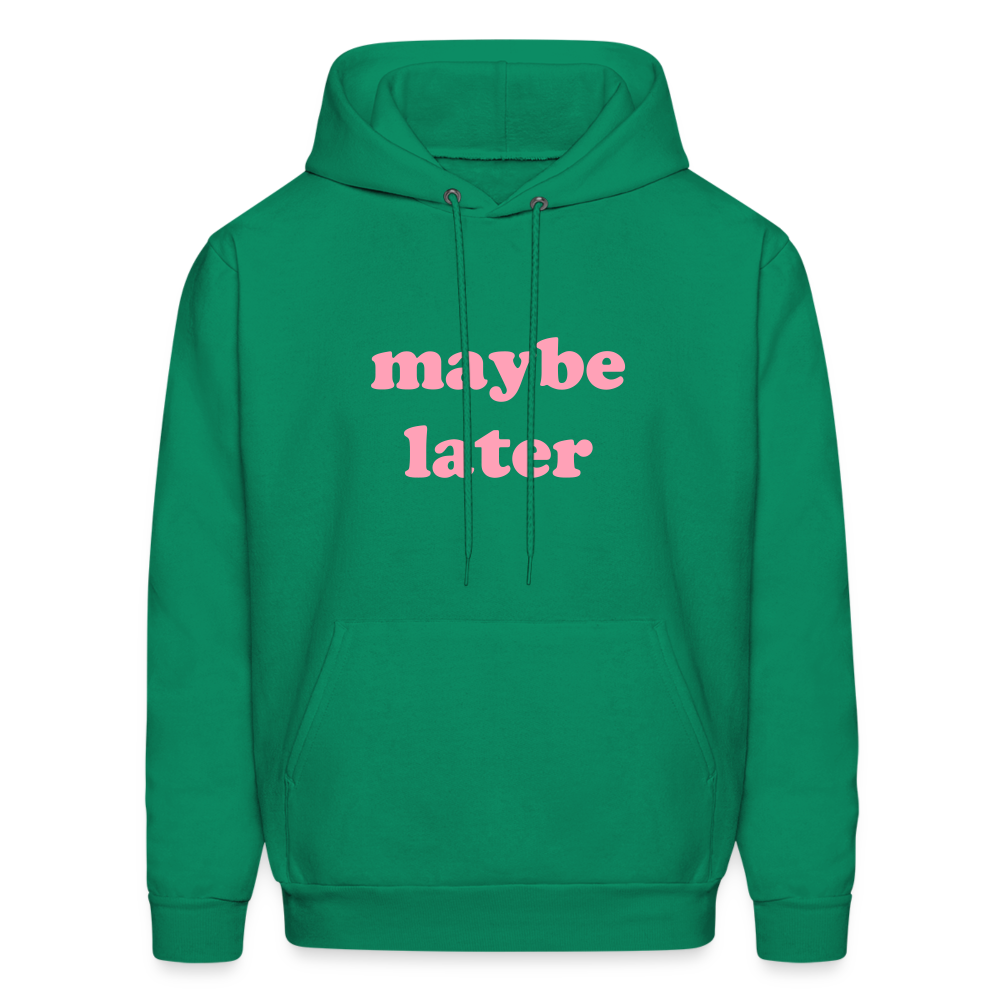 Maybe Later Men's Hoodie - kelly green