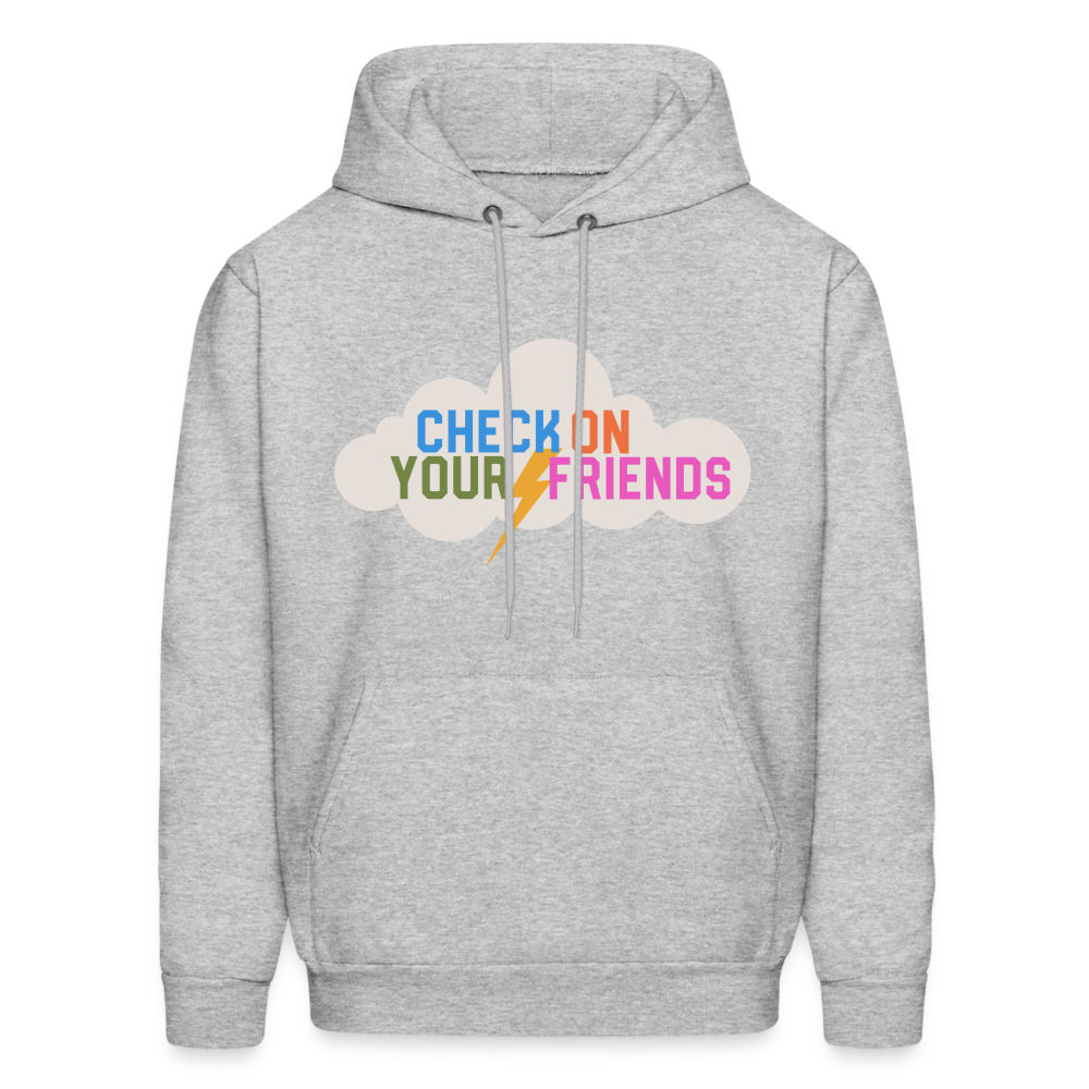Check on Your Friends Men's Hoodie - heather gray