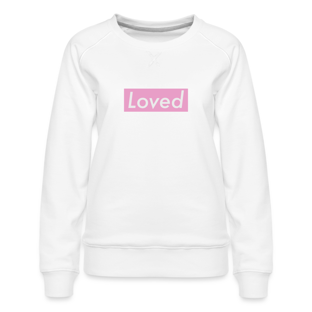 Loved Women’s Premium Sweatshirt - white