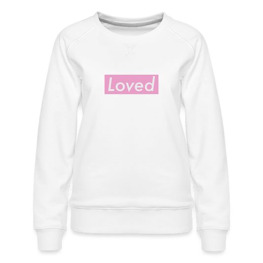 Loved Women’s Premium Sweatshirt - white