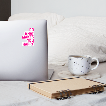 Do What Makes You Happy Sticker - white matte