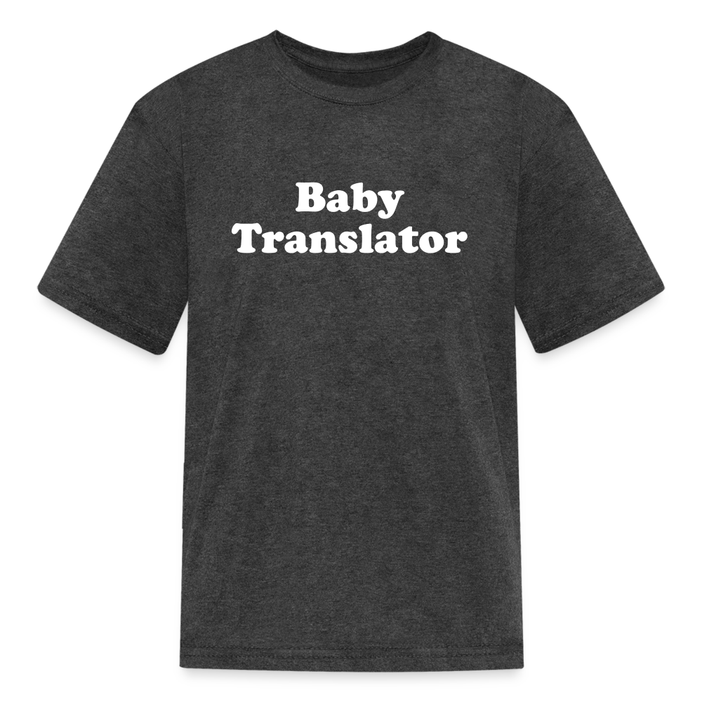 Baby Translator Kids' T-Shirt - heather black
