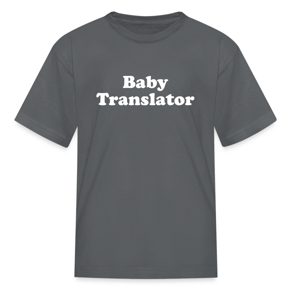 Baby Translator Kids' T-Shirt - charcoal