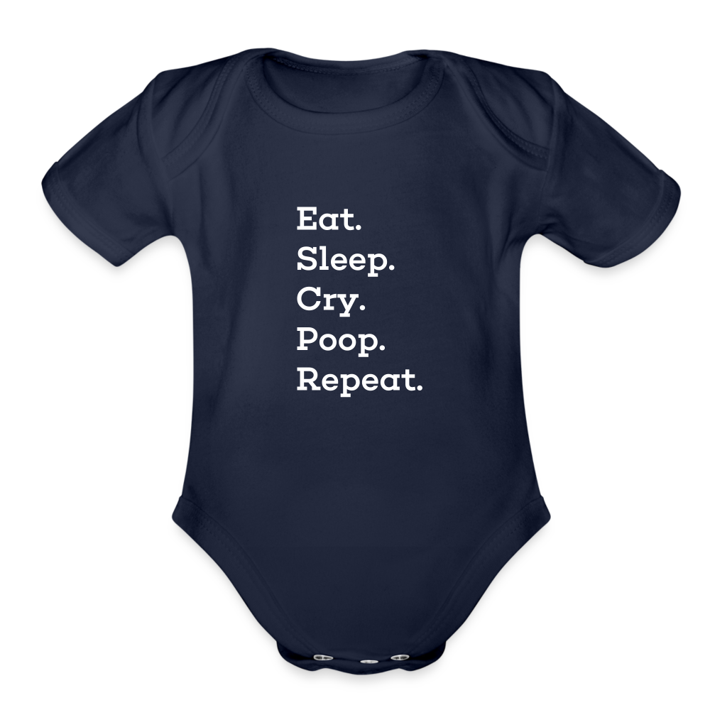 Eat. Sleep. Cry. Poop. Repeat. Organic Short Sleeve Baby Bodysuit - dark navy