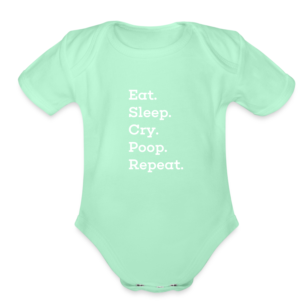 Eat. Sleep. Cry. Poop. Repeat. Organic Short Sleeve Baby Bodysuit - light mint