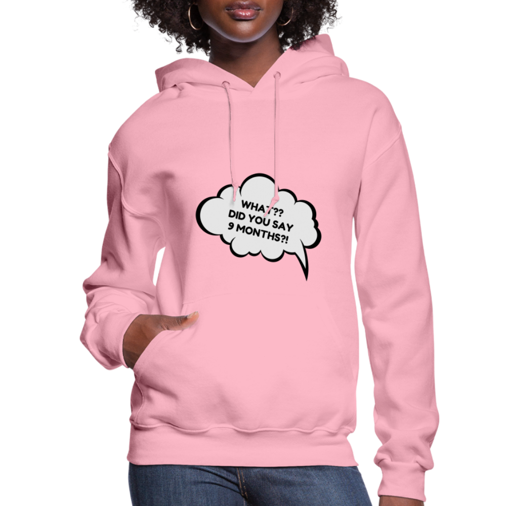 9 Months?! Women's Hoodie - classic pink