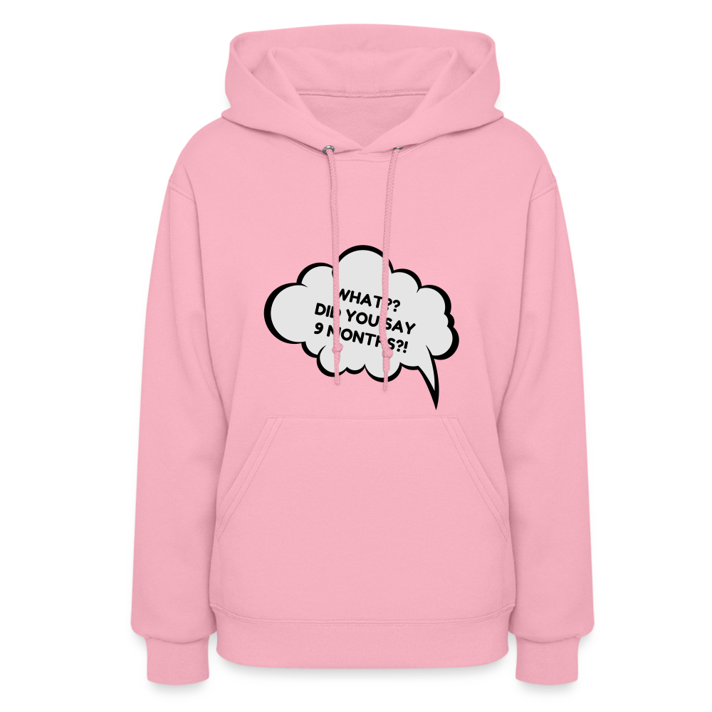 9 Months?! Women's Hoodie - classic pink