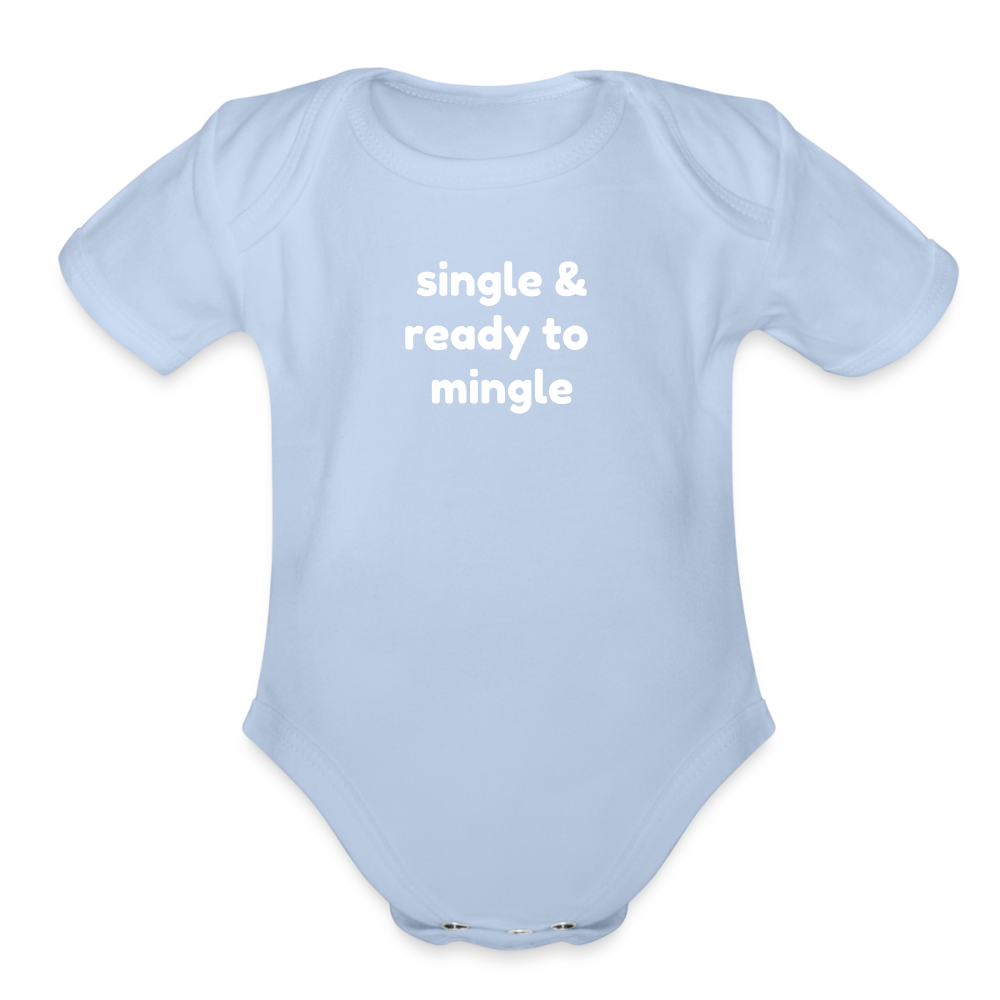 Single & Ready to Mingle Organic Short Sleeve Baby Bodysuit - sky