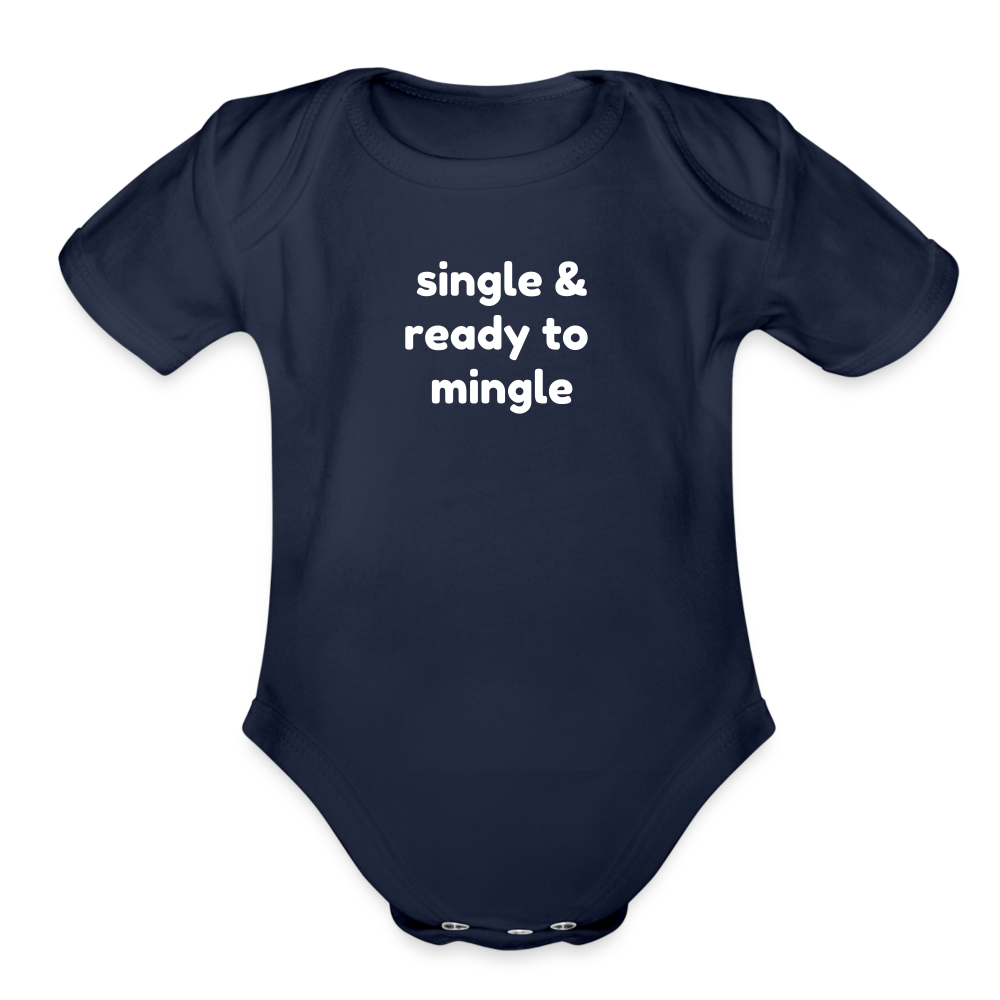Single & Ready to Mingle Organic Short Sleeve Baby Bodysuit - dark navy
